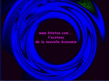 www.kitetoa.com, l'ecstasy de la nouvelle conomie... (14797 octets)